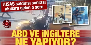 tusas-saldirisi-sonrasi-akillara-gelen-o-soru-abd-ve-ingiltere-ne-yapiyor-UyxKFqbt.jpg
