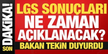 son-dakika-lgs-sonuclari-ne-zaman-aciklanacak-bakan-tekin-duyurdu-CVhhwBhI.jpg